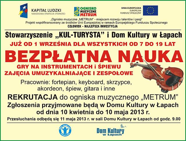 Dom Kultury w Łapach i Stowarzyszenie Kulturysta zapraszają dzieci i młodzież w wieku od 7 do 19 lat na naukę gry na instrumentach i śpiewu w Ognisku Muzycznym "metrum"