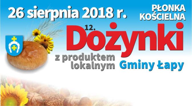 Dożynki z produktem lokalnym gminy Łapy